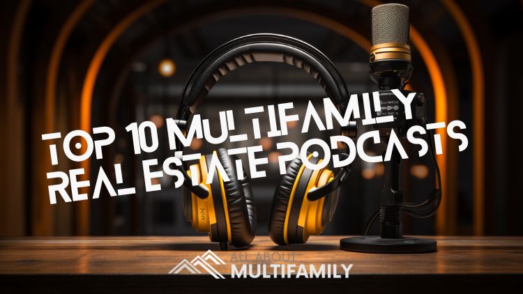 Top 10 Multifamily Real Estate Podcasts