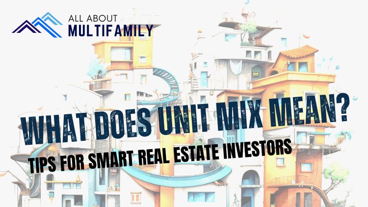 'Unit Mix' for Multifamily Investors
