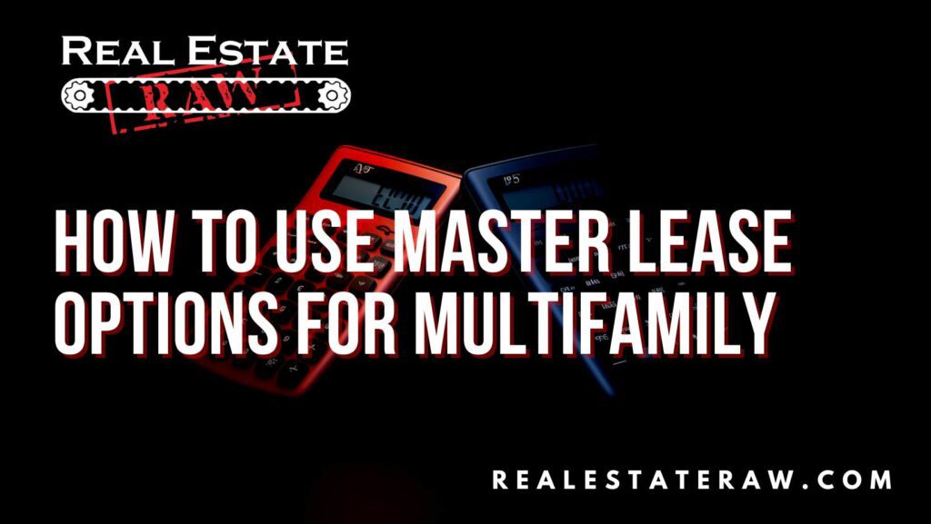 How to Use Master Lease Options for Multifamily