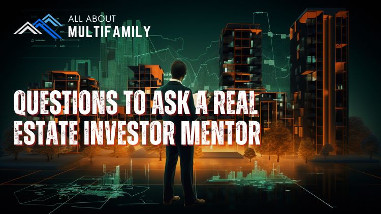 Questions to ask a Real Estate Investor Mentor