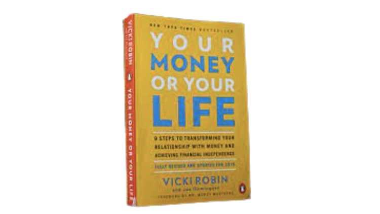 "Your Money or Your Life: Transforming Your Relationship with Money and Achieving Financial Independence"