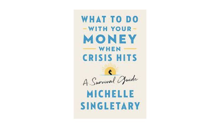 Key Takeaways from "What to Do with Your Money When Crisis Hits: A Survival Guide"
