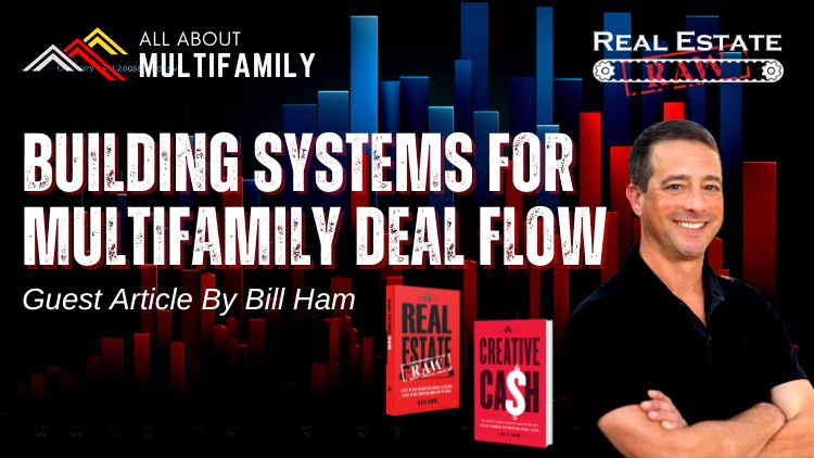 How To Build Systems for Multifamily Deal Flow