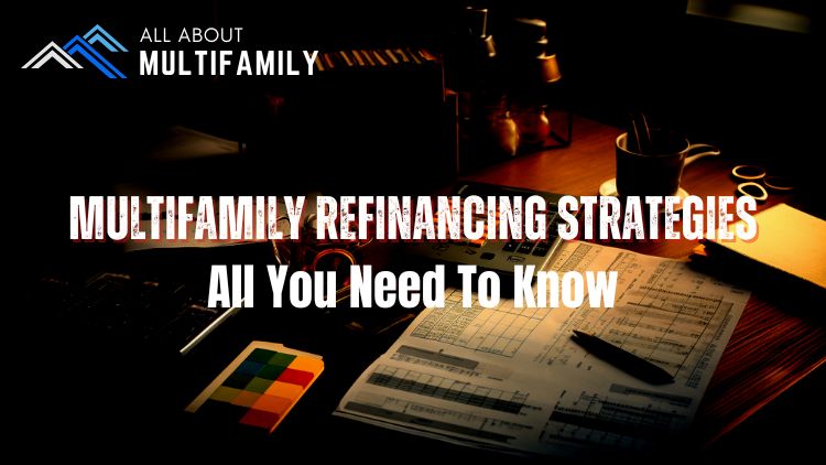 Multifamily Refinancing Strategies