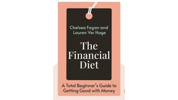 The Financial Diet: A Total Beginner's Guide to Getting Good with Money