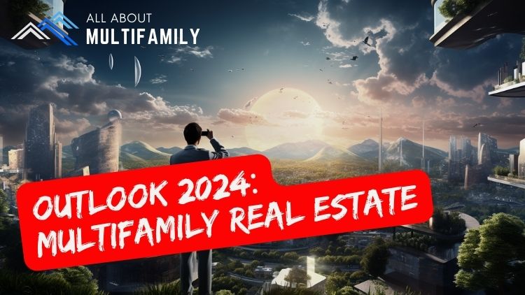 Freddie Mac: 2024 Multifamily Market Outlook