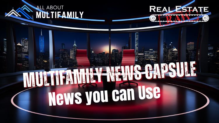Multifamily Capsule: News You Can Use